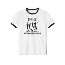 Load image into Gallery viewer, Black People Black Logo & White Empowerment Ringer T-Shirt - 'Don't Cheat Your Greatness'
