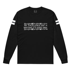 MY "EXCELLENCE " ISN'T A MISTAKE,IT'S DOPE DNA! White Logo Multi Color Garment-dyed heavyweight long-sleeve shirt