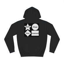 Load image into Gallery viewer, Don't Cheat Your Greatness College Hoodie