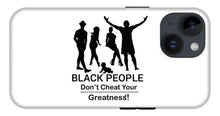 Load image into Gallery viewer, Black People - Phone Case