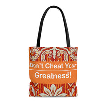 Load image into Gallery viewer, Don't Cheat Your Greatness Tote Bag