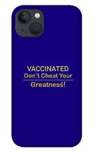 Load image into Gallery viewer, Vaccinated - Phone Case