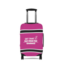 Load image into Gallery viewer, Dont Cheat Your Greatness, Get That Bag,Luggage Cover