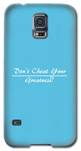Load image into Gallery viewer, Don't Cheat Your Greatness - Phone Case