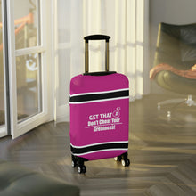 Load image into Gallery viewer, Dont Cheat Your Greatness, Get That Bag,Luggage Cover