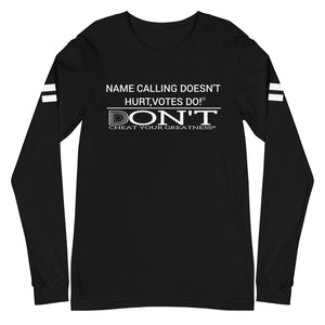 NAME CALLING DOESN'T HURT, VOTES DO, White Logo, White Stripes, Multi Colors Unisex Long Sleeve Tees