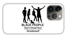 Load image into Gallery viewer, Black People - Phone Case

