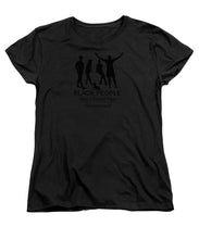 Load image into Gallery viewer, Black People - Women&#39;s T-Shirt (Standard Fit)
