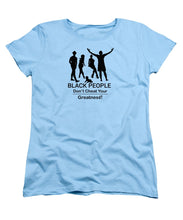 Load image into Gallery viewer, Black People - Women&#39;s T-Shirt (Standard Fit)
