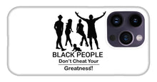 Load image into Gallery viewer, Black People - Phone Case
