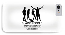 Load image into Gallery viewer, Black People - Phone Case
