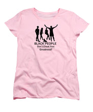 Load image into Gallery viewer, Black People - Women&#39;s T-Shirt (Standard Fit)
