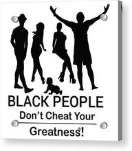Load image into Gallery viewer, Black People - Acrylic Print

