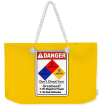 Load image into Gallery viewer, Don't Cheat Your Greatness  - Weekender Tote Bag
