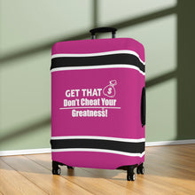Load image into Gallery viewer, Dont Cheat Your Greatness, Get That Bag,Luggage Cover
