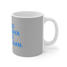 Load image into Gallery viewer, Mug 11oz  Huwag Mandaraya Iyong Kadakilaan
