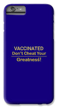 Load image into Gallery viewer, Vaccinated - Phone Case
