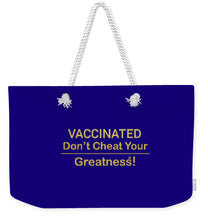 Load image into Gallery viewer, Vaccinated - Weekender Tote Bag
