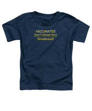 Load image into Gallery viewer, Vaccinated - Toddler T-Shirt
