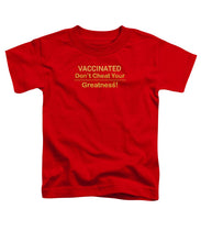 Load image into Gallery viewer, Vaccinated - Toddler T-Shirt
