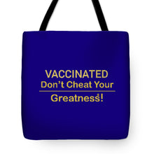 Load image into Gallery viewer, Vaccinated - Tote Bag
