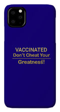 Load image into Gallery viewer, Vaccinated - Phone Case

