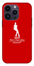 Load image into Gallery viewer, Bbw  - Phone Case

