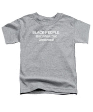 Load image into Gallery viewer, Black People - Toddler T-Shirt
