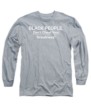 Load image into Gallery viewer, Black People - Long Sleeve T-Shirt
