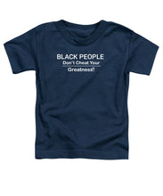 Load image into Gallery viewer, Black People - Toddler T-Shirt
