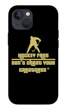 Load image into Gallery viewer, Hockey Fans - Phone Case
