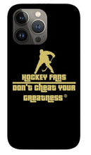 Load image into Gallery viewer, Hockey Fans - Phone Case
