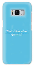 Load image into Gallery viewer, Don't Cheat Your Greatness  - Phone Case

