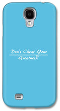 Load image into Gallery viewer, Don't Cheat Your Greatness  - Phone Case
