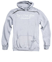 Load image into Gallery viewer, Don't Cheat Your Greatness  - Sweatshirt
