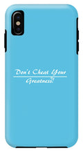Load image into Gallery viewer, Don't Cheat Your Greatness  - Phone Case
