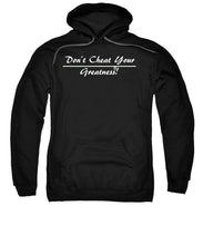 Load image into Gallery viewer, Don't Cheat Your Greatness  - Sweatshirt
