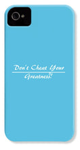 Load image into Gallery viewer, Don't Cheat Your Greatness  - Phone Case
