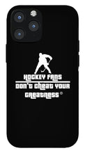 Load image into Gallery viewer, Hockey Fan's - Phone Case
