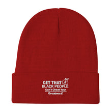 Load image into Gallery viewer, Black People, Get That Bag,Embroidered Beanie
