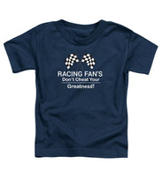 Load image into Gallery viewer, Racing Fan's  - Toddler T-Shirt

