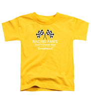 Load image into Gallery viewer, Racing Fan's  - Toddler T-Shirt
