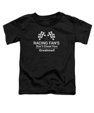 Load image into Gallery viewer, Racing Fan's  - Toddler T-Shirt
